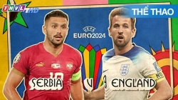 Trực Tiếp EURO 2024: Serbia vs Anh