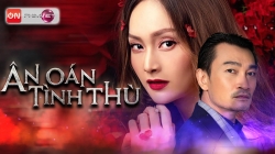 Ân Oán Tình Thù (Tập 18)