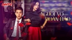 Người Vợ Hoàn Hảo (Tập 43)