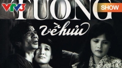 Cine 7 - Ký Ức Phim Việt: Phim Tướng Về Hưu