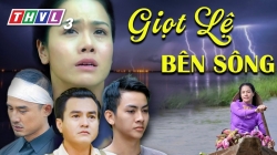 Giọt Lệ Bên Sông (Tập 28)