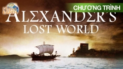 Thế Giới Đã Mất Của Alexander (Phần 1 - Tập 1)