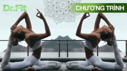 Tập Yoga Cùng Dr Fit (Phần 2 - Tập 19)