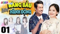 Những Nàng Bầu Hành Động (Tập 1)