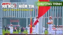 Phim Tài Liệu: Hà Nội Niềm Tin - Tập 2: Tin Vào Tương Lai