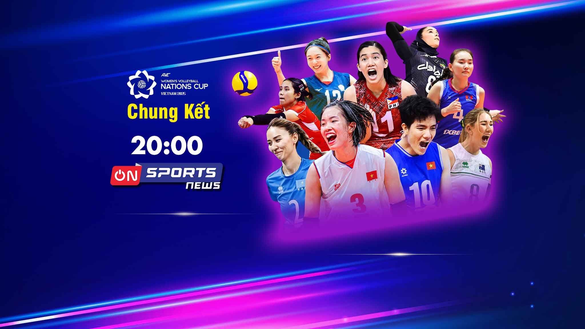 Trực Tiếp Chung Kết Giải Bóng Chuyền Nữ AVC Nations Cup 2025