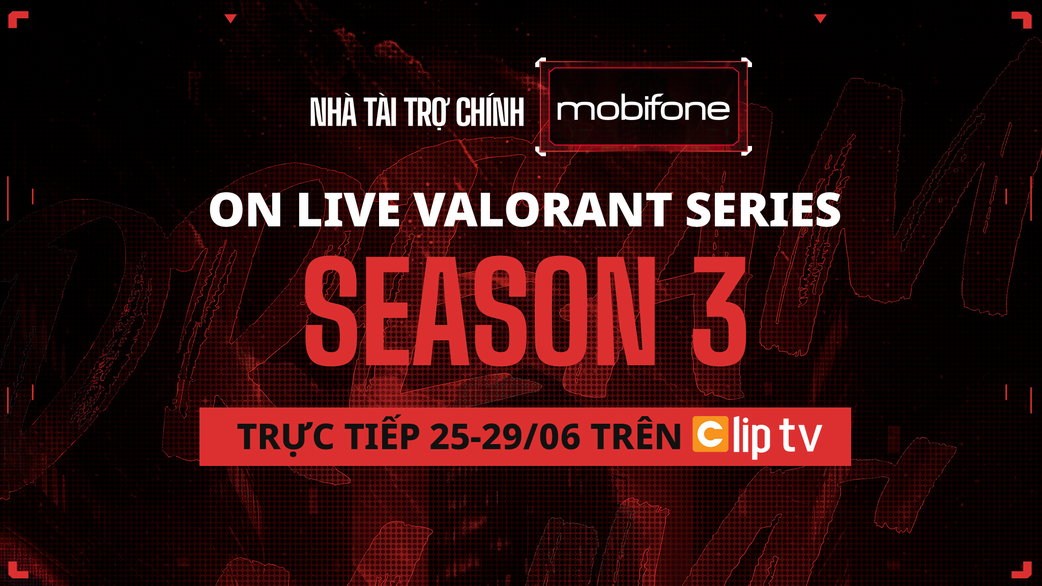 Trực tiếp Giải ON LIVE VALORANT SERIES trên ClipTV 