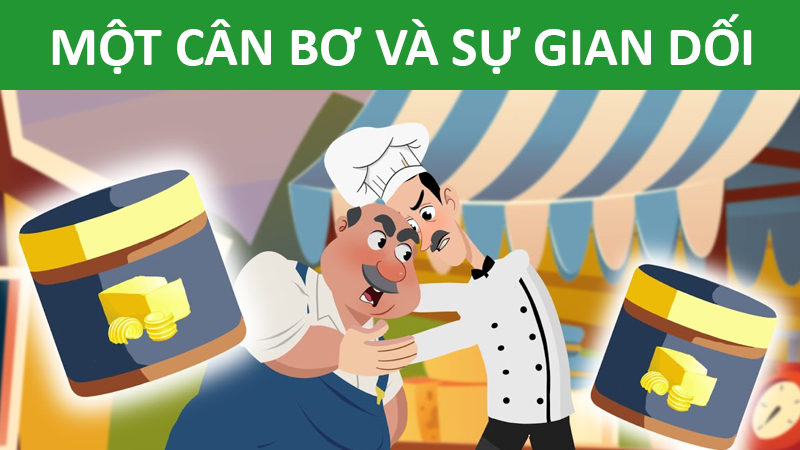 Một Cân Bơ Và Sự Gian Dối