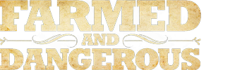 Farmed And Dangerous