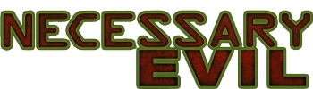 Necessary Evil