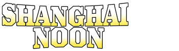 Shanghai Noon