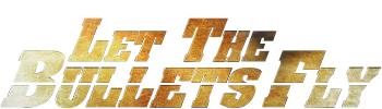 Let The Bullets Fly