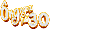 Ông Ngoại Tuổi 30