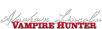 Abraham Lincoln: Vampire Hunter