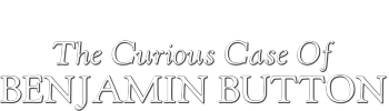 The Curious Case Of Benjamin Button