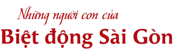 Những Đứa Con Biệt Động Sài Gòn