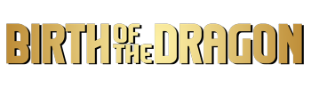 Birth Of The Dragon