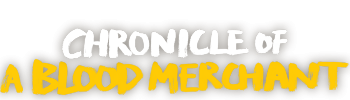 Chronicle Of A Blood Merchant