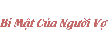 Bí Mật Của Người Vợ