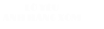 Lỡ Yêu Anh Hàng Xóm