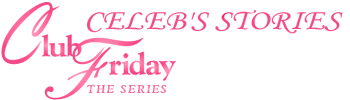 Club Friday Celeb's Stories