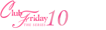Club Friday The Series 10