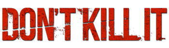 Don't Kill It