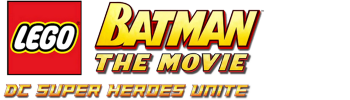Lego: Batman The Movie: Dc Super Heroes Unite