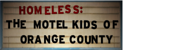 Homeless: The Motel Kids Of Orange County