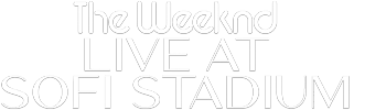 The Weeknd: Live At Sofi Stadium 