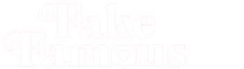Fake Famous