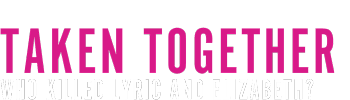 Taken Together: Who Killed Lyric And Elizabeth? S1