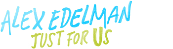 Alex Edelman: Just For Us