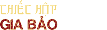 Chiếc Hộp Gia Bảo