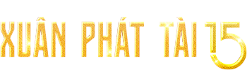 Xuân Phát Tài 15 [Full]