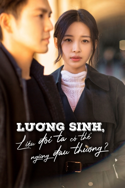 Lương Sinh, Liệu Đôi Ta Có Thể Ngừng Đau Thương