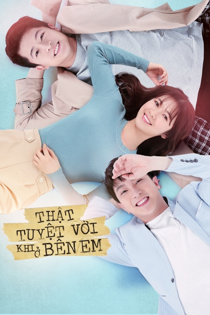 Thật Tuyệt Vời Khi Ở Bên Em