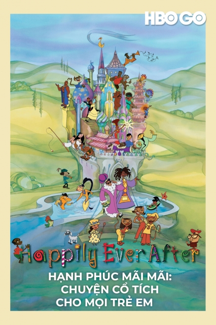 Hạnh Phúc Mãi Mãi: Chuyện Cổ Tích Cho Mọi Trẻ Em: Phần 1
