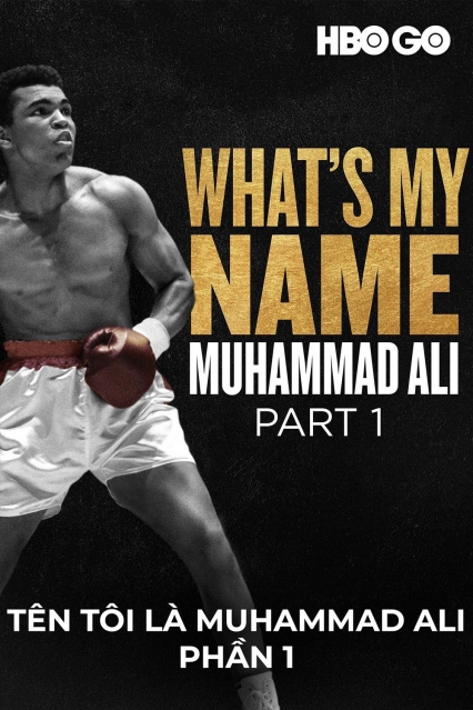 Tên Tôi Là Muhammad Ali: Phần 1