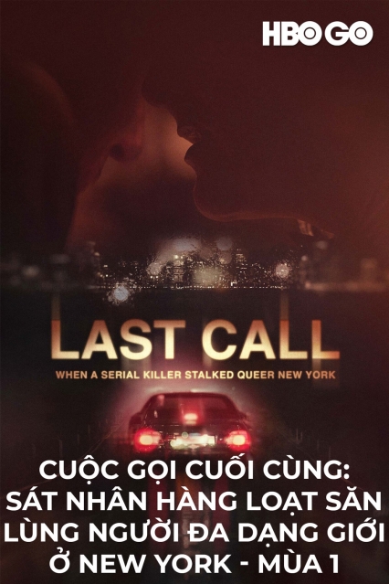 Cuộc Gọi Cuối Cùng: Sát Nhân Hàng Loạt Săn Lùng Người Đa Dạng Giới Ở New York: Phần 1