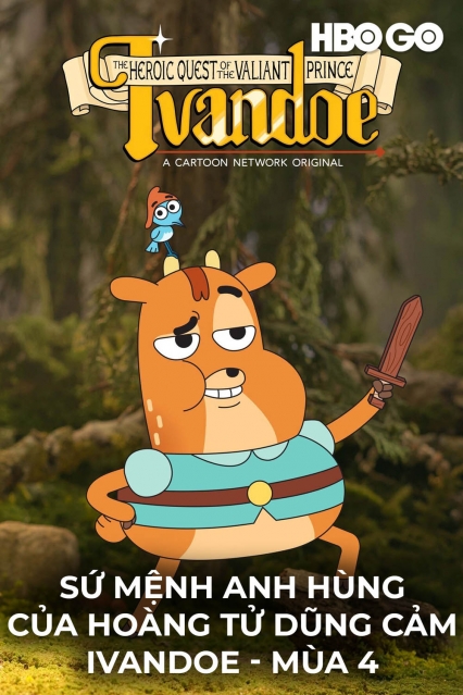 Sứ Mệnh Anh Hùng Của Hoàng Tử Dũng Cảm Ivandoe: Phần 4