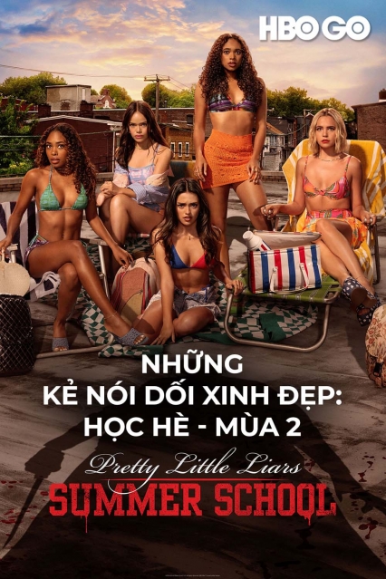 Những Kẻ Nói Dối Xinh Đẹp: Học Hè (Phần 2)