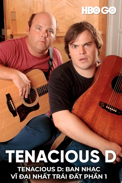 Tenacious D: Ban Nhạc Vĩ Đại Nhất Trái Đất (Phần 1)