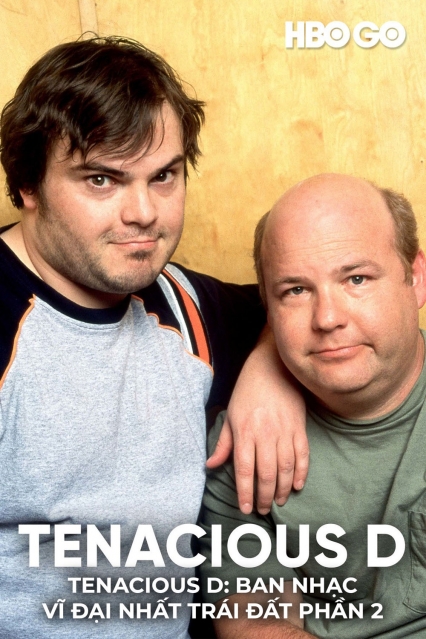 Tenacious D: Ban Nhạc Vĩ Đại Nhất Trái Đất: Phần 2