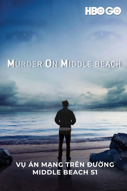 Vụ Án Mạng Trên Đường Middle Beach: Phần 1