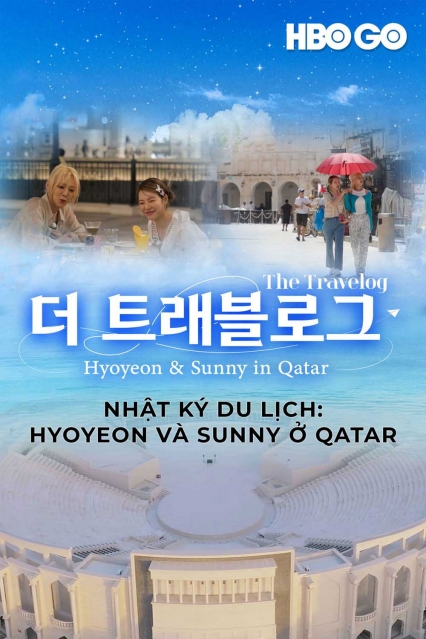 Nhật Ký Du Lịch: Hyoyeon Và Sunny ở Qatar