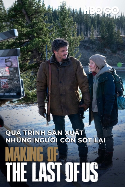 Quá Trình Sản Xuất Những Người Còn Sót Lại