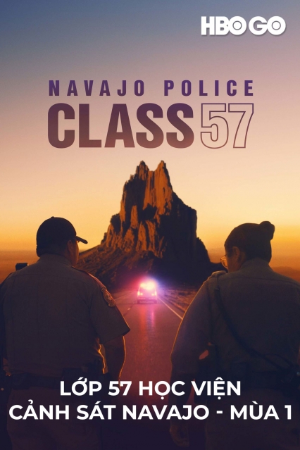 Lớp 57 Học Viện Cảnh Sát Navajo: Phần 1