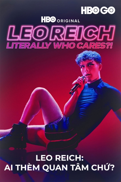 Leo Reich: Ai Thèm Quan Tâm Chứ?