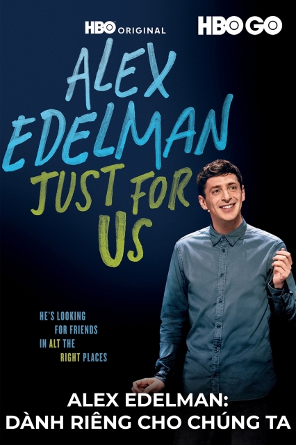 Alex Edelman: Dành Riêng Cho Chúng Ta